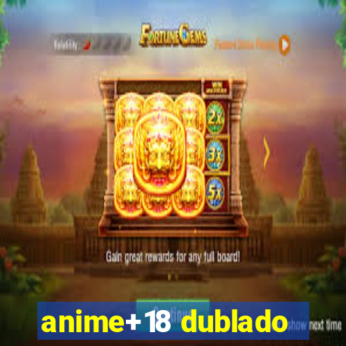 anime+18 dublado